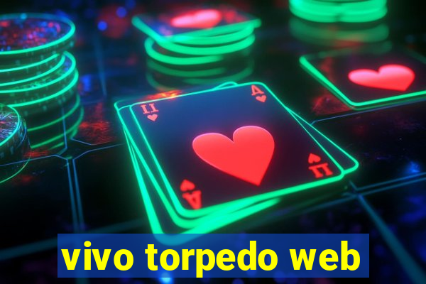 vivo torpedo web